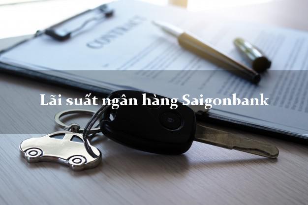 Lãi suất ngân hàng Saigonbank